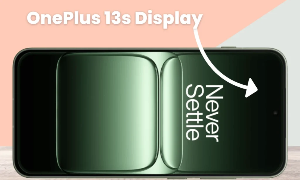 OnePlus 13s Display और Design